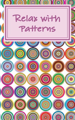 Relax with Patterns Easy Adult Coloring Book