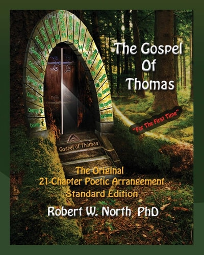 The Gospel of Thomas--The Original 21-Chapter Poetic Arrangement Standard Edition
