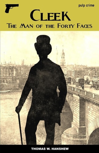 Cleek The Man of Forty Faces