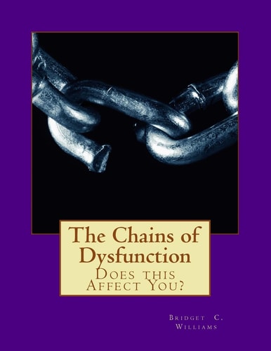 The Chains of Dysfunction Does This Affect You?