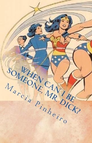 When Can I Be Someone, Mr. Dick?