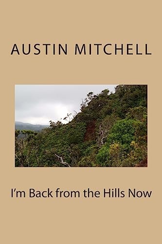 I'm Back from the Hills Now