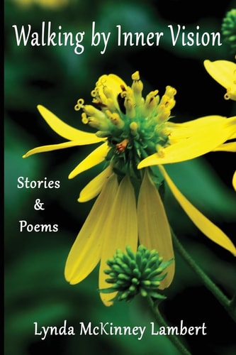 Walking by Inner Vision Stories & Poems