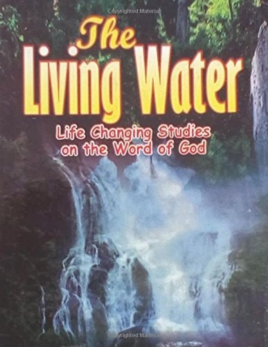 The Living Water Life Changing Studies on the Word of God