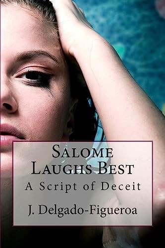 Salome Laughs Best A Script of Deceit