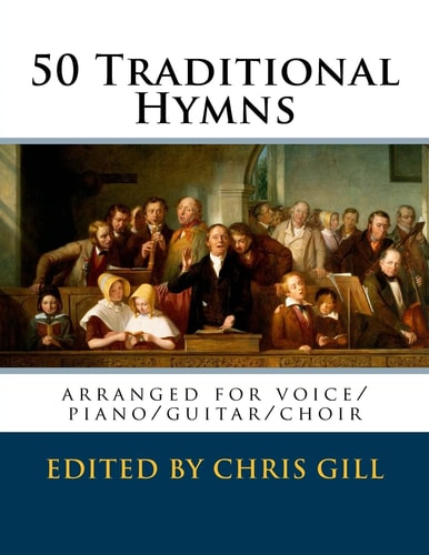 50 Traditional Hymns Arranged for Voice/piano/guitar/choir