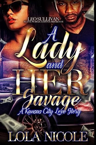 A Lady & Her Savage A Kansas City Love Story