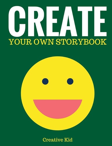 Create Your Own Storybook 50 Pages - Write, Draw, and Illustrate Your Own Book (Large, 8. 5 X 11)