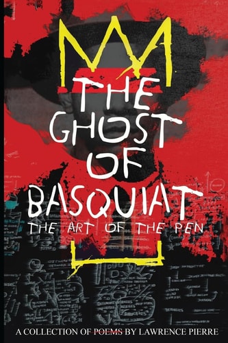 The Ghost of Basquiat The Art of the Pen