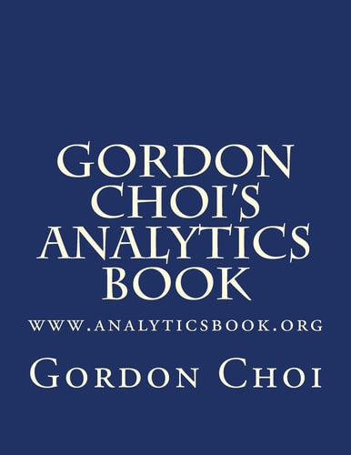 Gordon Choi's Analytics Book Www. Analyticsbook. Org