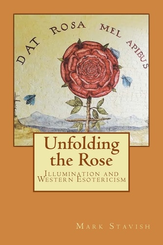 Unfolding the Rose Illumination and Western Esotericism