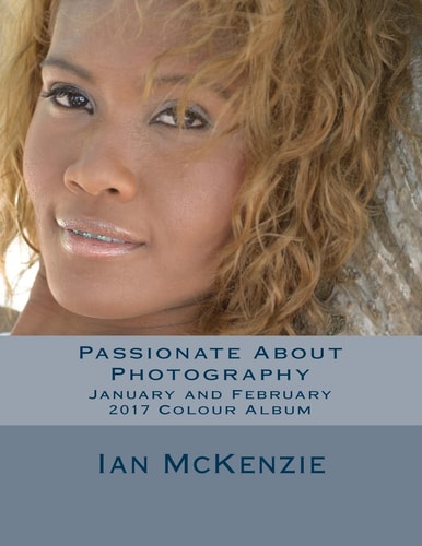 Passionate About Photography January and February 2017 Colour Album