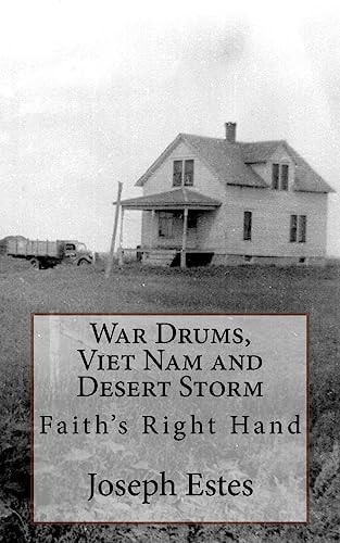 War Drums, Viet Nam and Desert Storm Faith's Right Hand