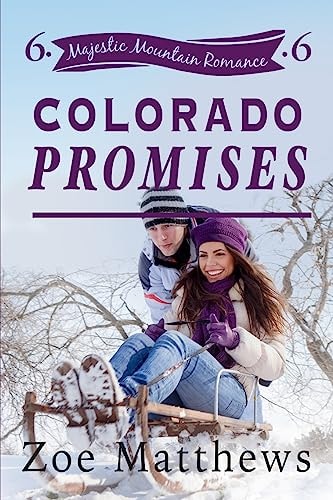 Colorado Promises (Majestic Mountain Romance, Book 6)