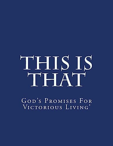 This Is That God's Promises For Victorious Living