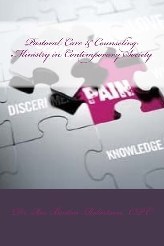 Pastoral Care and Counseling: Ministry in Contemporary Society