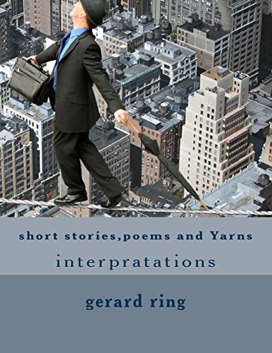 Short Stories, Poems and Yarns Interpratations