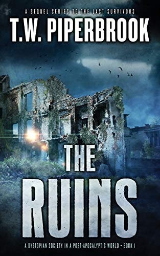 The Ruins A Dystopian Society in a Post-Apocalyptic World