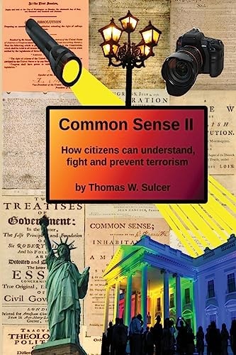 Common Sense II How Citizens Can Understand, Fight and Prevent Terrorism