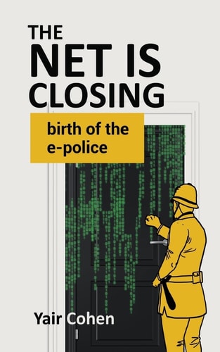 The Net Is Closing Birth of the E-Police