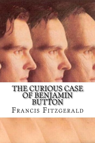 The Curious Case of Benjamin Button Classic Literature