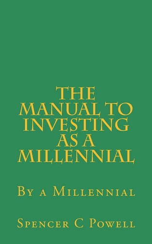 The Manual to Investing as a Millennial By a Millennial