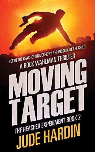 Moving Target The Jack Reacher Experiment Book 2