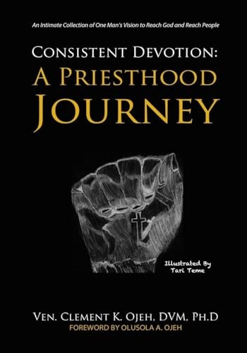 Consistent Devotion A Priesthood Journey