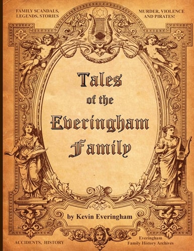 Tales of the Everingham Family Everingham Family Stories and News
