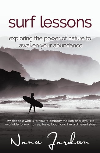 Surf Lessons Exploring the Power of Nature to Awaken Your Abundance