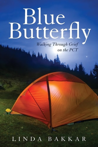 Blue Butterfly Walking Through Grief on the PCT