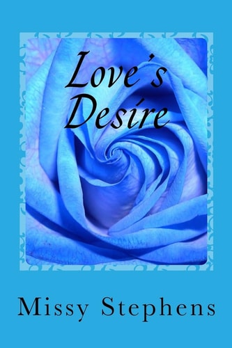 Love's Desire Book 2 in the a Second Chance Series