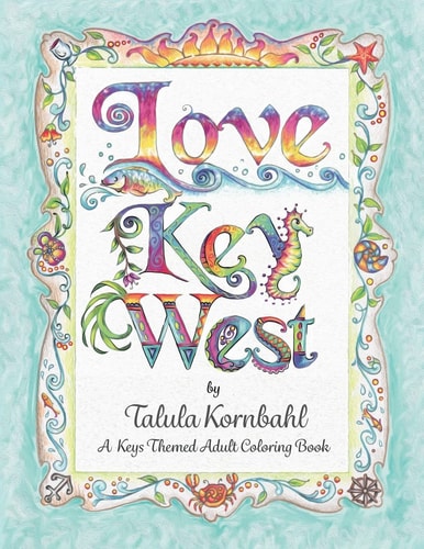 Love Key West A Keys Themed Adult Coloring Book