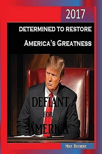 Defiant for America Determined to Restore America's Greatness
