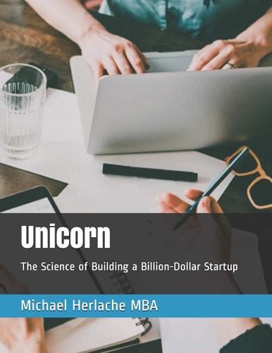 Unicorn The Science of Building a Billion-Dollar Startup