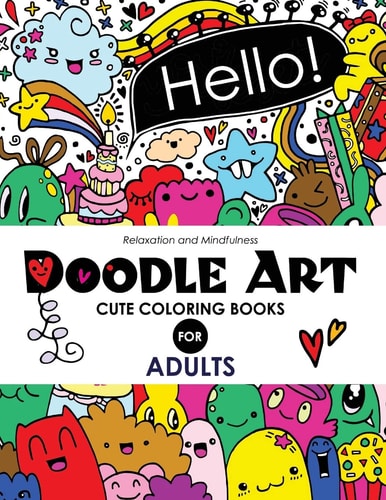 Doodle Art Cute Coloring Books for Adults and Girls The Really Best Relaxing Colouring Book For Girls 2017 (Cute, Animal, Dog, Cat, Elephant, Rabbit, Owls, Bears, Kids Coloring Books Ages 2-4, 4-8, 9-12)