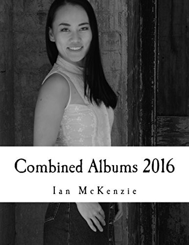 Combined Albums 2016 Passionate About Photography 2016 Black and White Albums Combined