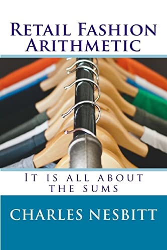 Retail Fashion Arithmetic It Is All about the Sums