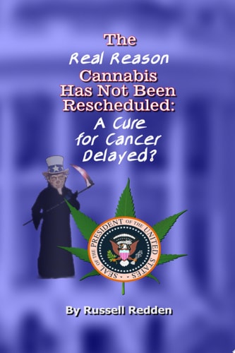 The Real Reason Cannabis Has Not Been Rescheduled A Cure for Cancer Delayed