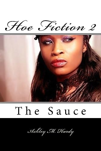 Hoe Fiction II The Sauce