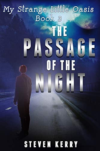 My Strange Little Oasis Book 3 The Passage of the Night