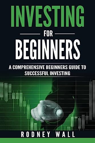 Investing for Beginners A Comprehensive Beginners Guide To Successful Investing
