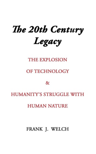 The 20th Century Legacy The Explosion of Technology and Humanity's Struggle with Nature