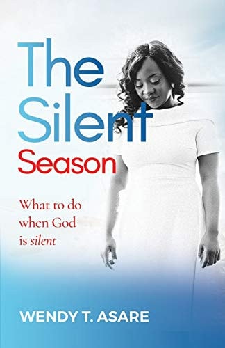 The Silent Season What to Do When God Is Silent