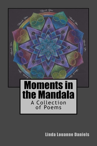 Moments in the Mandala A Collection of Poems