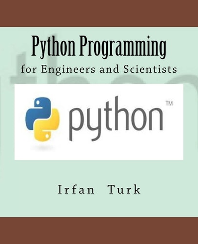 Python Programming For Engineers and Scientists