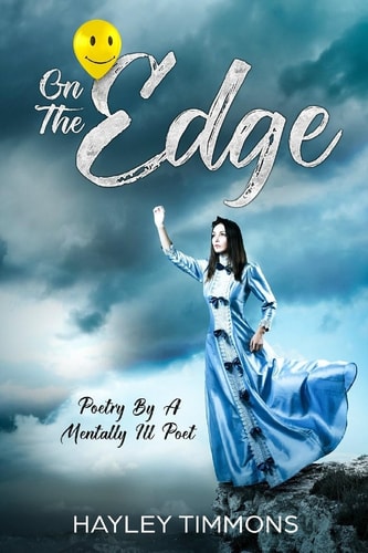 On The Edge Poetry By A Mentally Ill Poet
