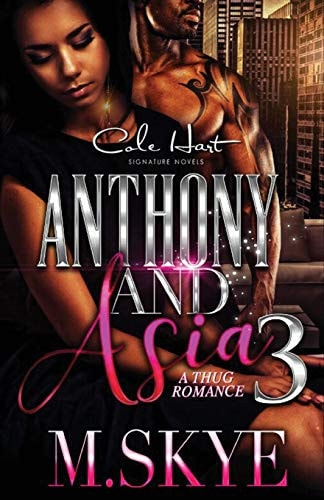 Anthony and Asia 3 A Thug Romance