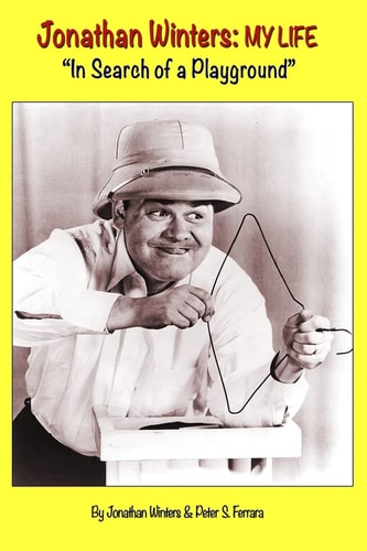Jonathan Winters My Life: "In Search of a Playground"