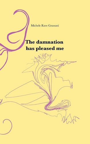 The Damnation Has Pleased Me